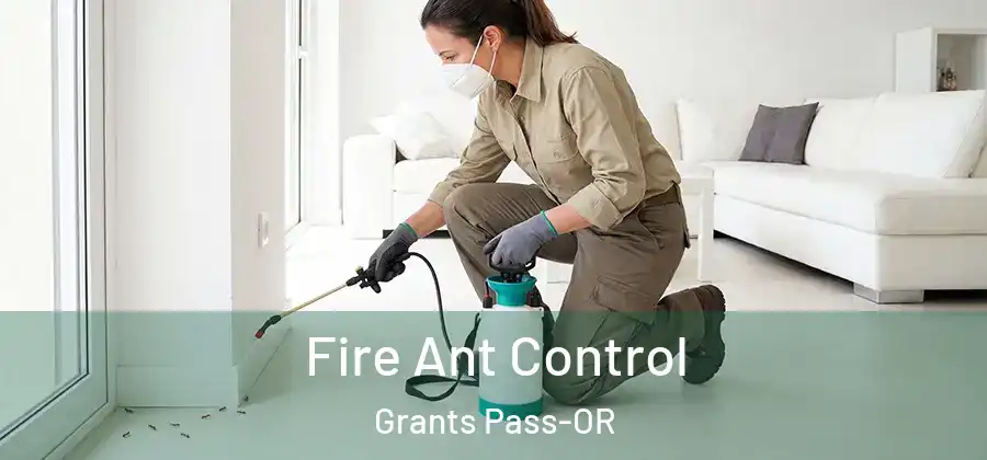 Fire Ant Control Grants Pass-OR