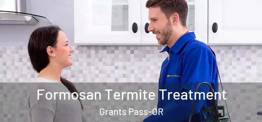  Formosan Termite Treatment Grants Pass-OR