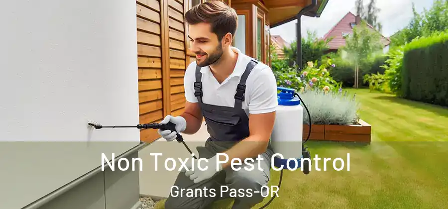 Non Toxic Pest Control Grants Pass-OR