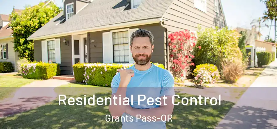 Residential Pest Control Grants Pass-OR