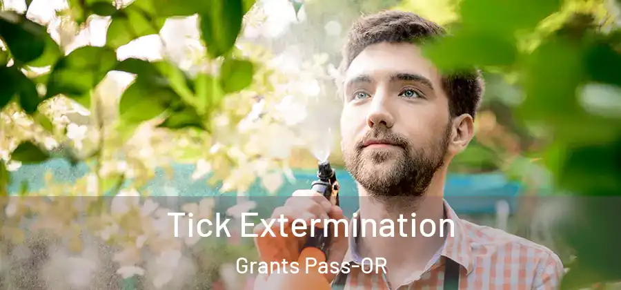 Tick Extermination Grants Pass-OR